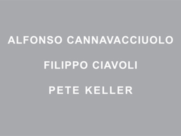 Filippo Ciavoli Cortelli, Alfonso Cannavacciuolo, Pete Keller, Mimmo Scognamiglio Artecontemporanea, Milano 