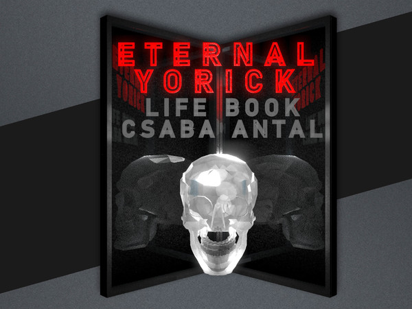 Csaba Antal. Eternal Yorick - Life book, Accademia d’Ungheria in Roma