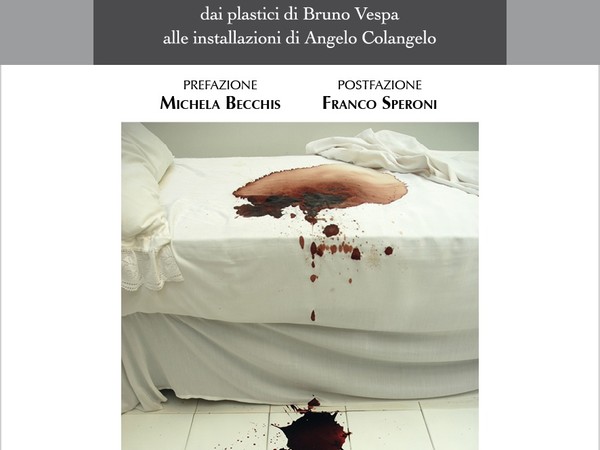  Ivan D'Alberto. Il terzo occhio. Dall’omicidio di Avetrana a Profondo Rosso, dai plastici di Bruno Vespa alle installazioni di Angelo Colangelo