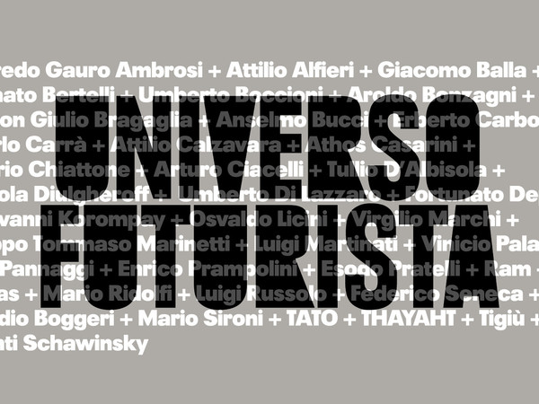 Universo Futurista, Fondazione Massimo e Sonia Cirulli, San Lazzaro di Savena (BO) Universo Futurista, Fondazione Massimo e Sonia Cirulli, San Lazzaro di Savena (BO)