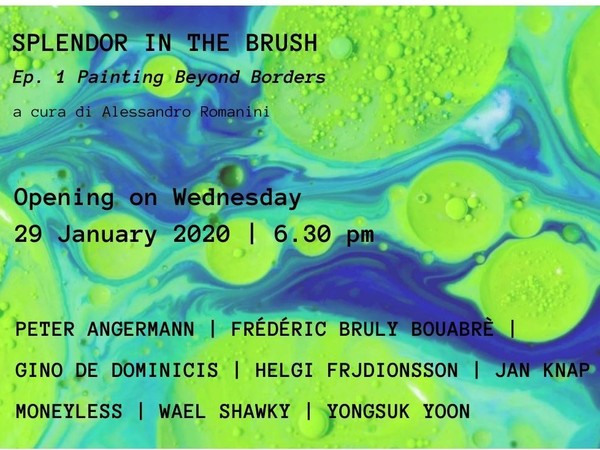 SPLENDOR IN THE BRUSH. Ep. 1 Painting Beyond Borders, LIS10 Gallery, Milano