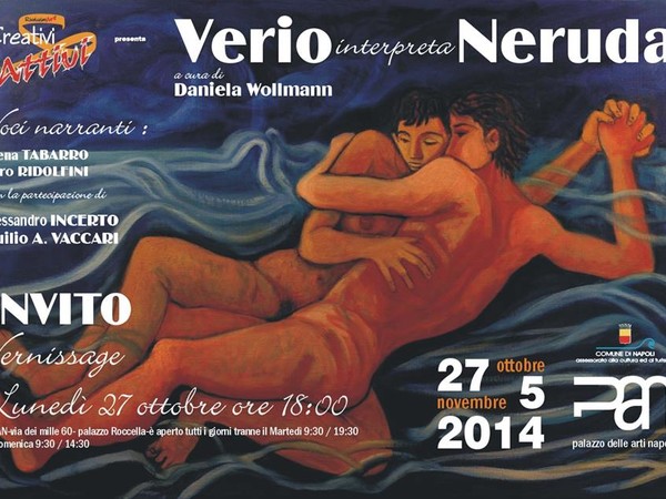 Verio interpreta Neruda, PAN - Palazzo delle Arti Napoli
