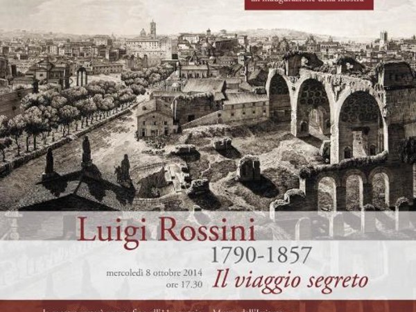 Luigi Rossini 1790-1857. Il viaggio segreto, Istituto Nazionale per la Grafica, Roma