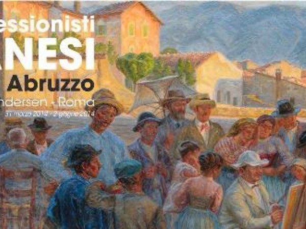 Impressionisti Danesi in Abruzzo, Museo Hendrik Christian Andersen, Roma