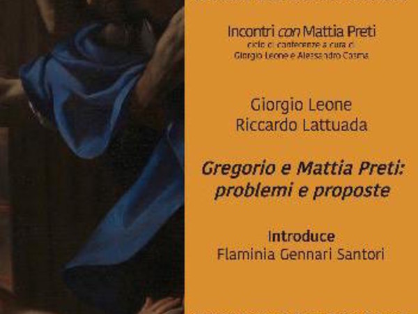 Incontri con Mattia Preti, Gallerie Nazionali d’Arte Antica di Roma - Galleria Corsini, Roma