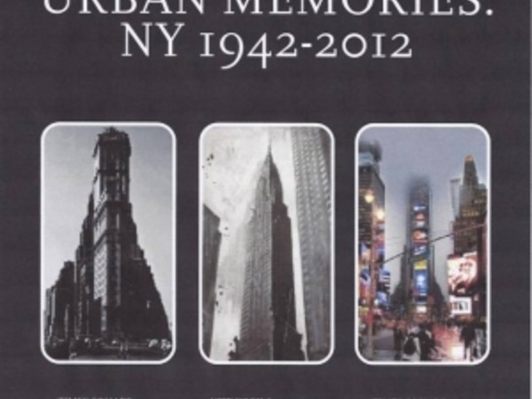 Urban Memories. NY 1942-2012