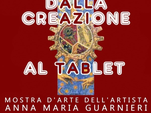 Anna Maria Guarnieri. Dalla Creazione al Tablet, Museo Civico Archeologico, Fiesole (FI)