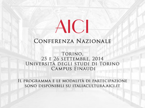 Italia è cultura, Conferenza Nazionale AICI, Università degli Studi di Torino - Campus Luigi Einaudi, Torino