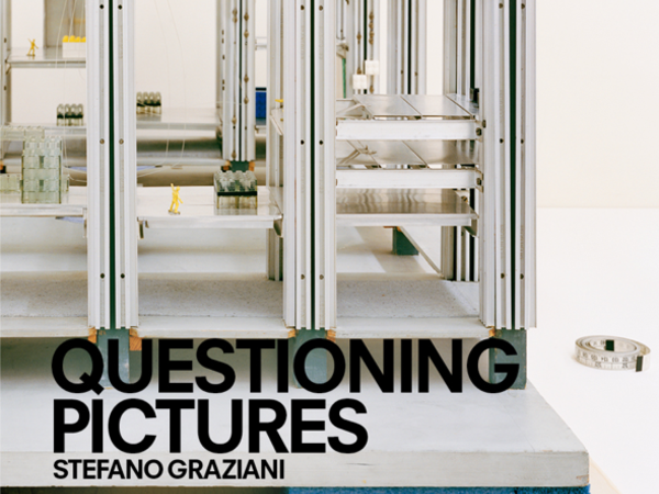 Stefano Graziani. Questioning Pictures, Osservatorio Fondazione Prada, Milano