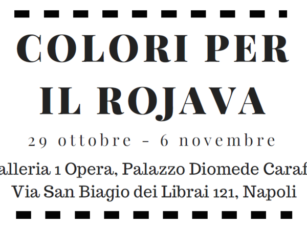 Colori per il Rojava, Galleria 1Opera, Napoli