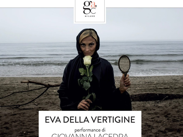 Eva della vertigine. Performance di Giovanna Lacedra, Gilda Contemporary Art, Milano