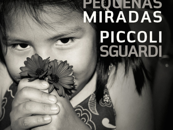 Chiara Pelizzon. Pequenas Miradas - Piccoli sguardi, La Feltrinelli, Udine