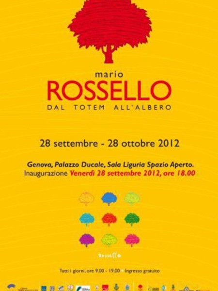 Mario Rossello. Dal totem all'albero, Palazzo Ducale, Genova