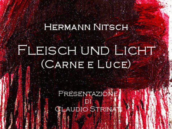 Hermann Nitsch. Fleisch und Licht (Carne e luce), Fondazione Ducci, Roma