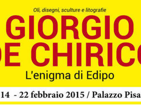 Giorgio De Chirico. L'enigma di Edipo, Palazzo Pisani, Lonigo (VI)