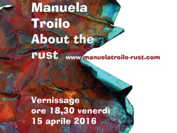 Manuela Troilo. About the rust: cambio pelle