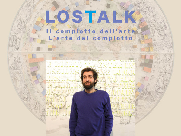 <em>LOSTALK - Il complotto dell'arte | l'arte del complotto | Pietro Ruffo</em> | Courtesy of Lostandfoundstudio
