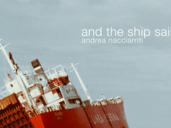 Andrea Nacciarriti. And the Ship Sails On