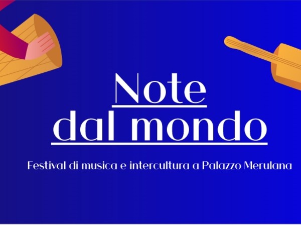 Note dal mondo | Festival di musica e intercultura a Palazzo Merulana