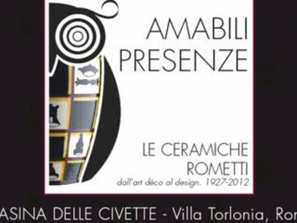 Amabili Presenze. Le ceramiche Rometti dall'art-decò al design 1927-2012