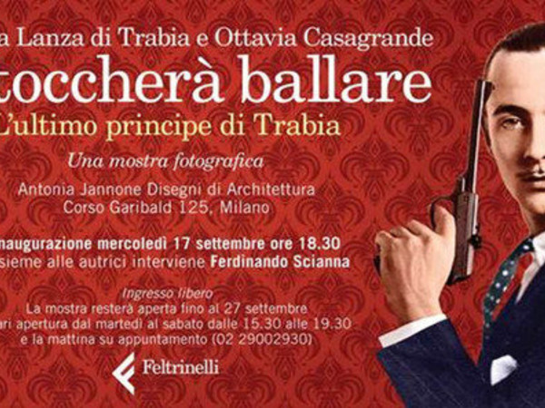 Mi toccherà ballare. L'ultimo principe di Trabia, Antonia Jannone. Disegni di Architettura, Milano