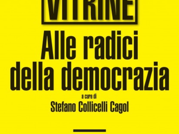 Vitrine. Alle radici della democrazia, Palazzo Lascaris e altre sedi, Torino