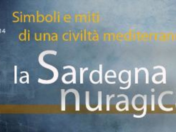 Simboli e miti di una civiltà mediterranea. La Sardegna nuragica