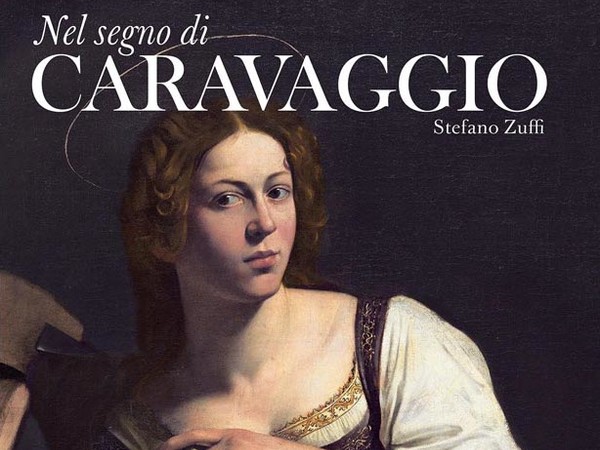 Stefano Zuffi, Nel segno di Caravaggio, Skira editore