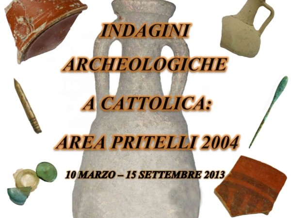 Indagini archeologiche a Cattolica: area Pritelli 2004