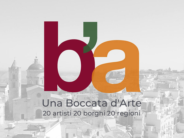 Una Boccata d’Arte. 20 artisti 20 borghi 20 regioni