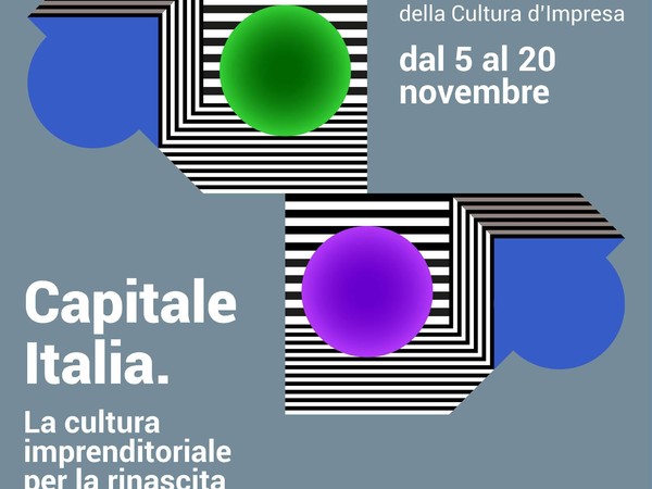 XIX Settimana della Cultura d’Impresa - Capitale Italia. La cultura imprenditoriale per la rinascita del Paese