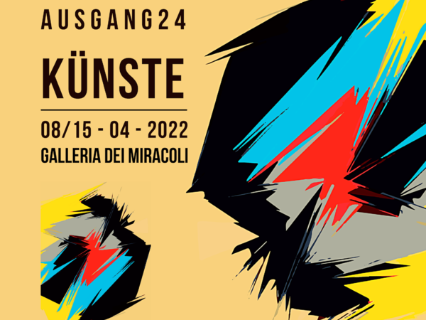 KÜNSTE - AUSGANG 24 ARTISTS COLLECTIVE show, Galleria dei Miracoli, Roma