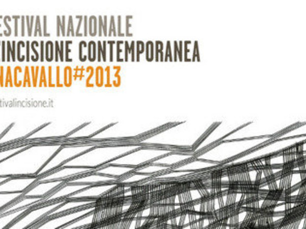 Bagnacavallo #2013. I° Festival Nazionale dell'Incisione Contemporanea, Bagnacavallo (RA)