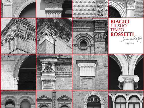 Biagio Rossetti e il suo tempo