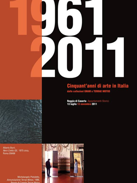 1961-2011. Cinquant’anni di arte in Italia dalle collezioni GNAM e TERRAE MOTUS - locandina