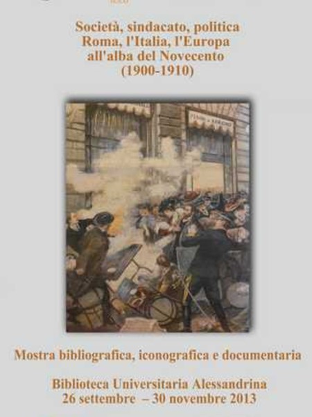 Società, sindacato, politica. Roma, l'Italia, l'Europa all'alba del Novecento (1900-1910)