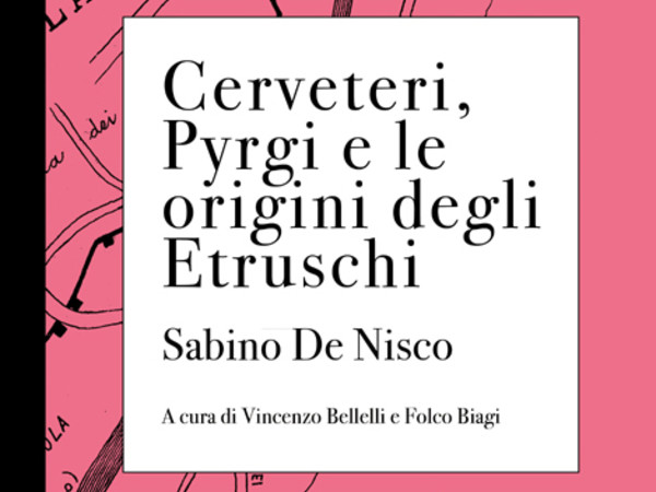  Cerveteri, Pyrgi e le origini degli Etruschi di Sabino De Nisco