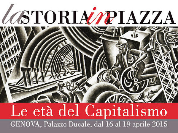 La Storia in Piazza 2015. Le età del Capitalismo