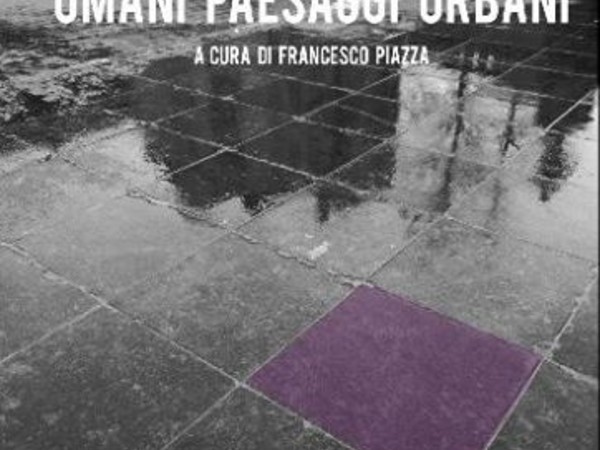 Umani Paesaggi Urbani