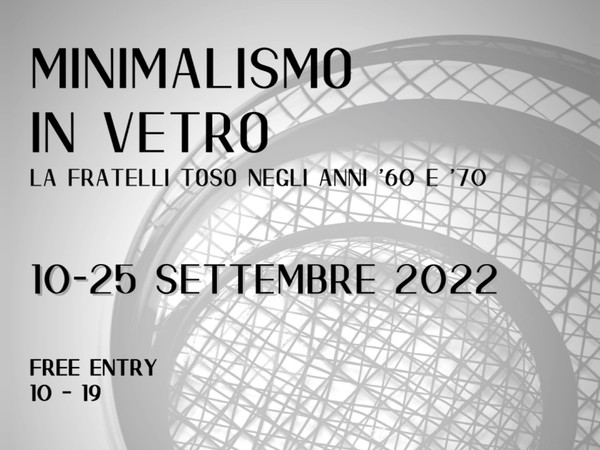 Minimalismo in Vetro: la Fratelli Toso negli anni '60 e '70, LaMari creative shopping, Milano