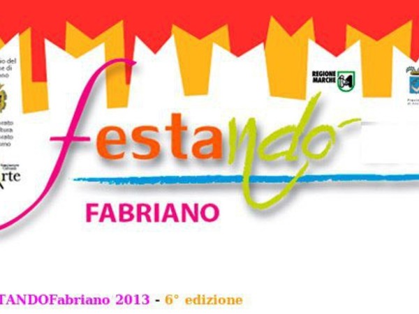 FestandoFabriano 2013. VI Edizione