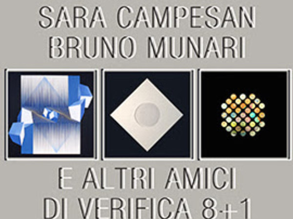 Alberto Biasi, Sara Campesan, Bruno Munari e altri amici di Verifica 8+1