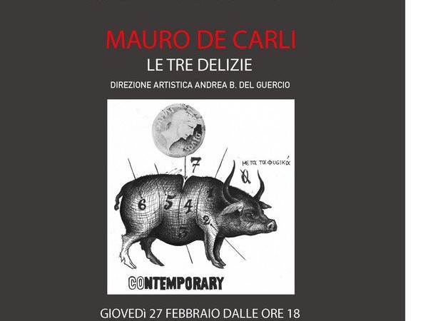 Mauro de Carli. Le tre delizie, Offbrera - Accademia Contemporanea, Milano