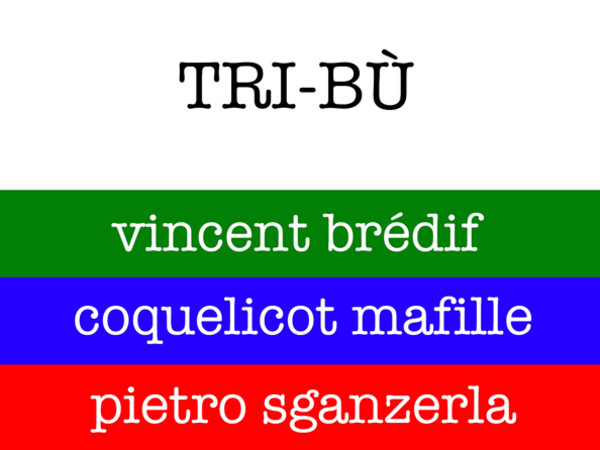 Tri-Bù, Vincent Brédif, Coquelicot Mafille, Pietro Sganzerla, Milano 2015, © BeatTricks