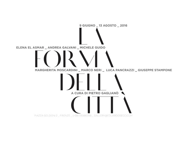 La forma della città, Eduardo Secci Contemporary, Firenze