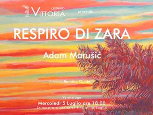 Adam Marušic, Respiro di Zara, Galleria Vittoria, Roma