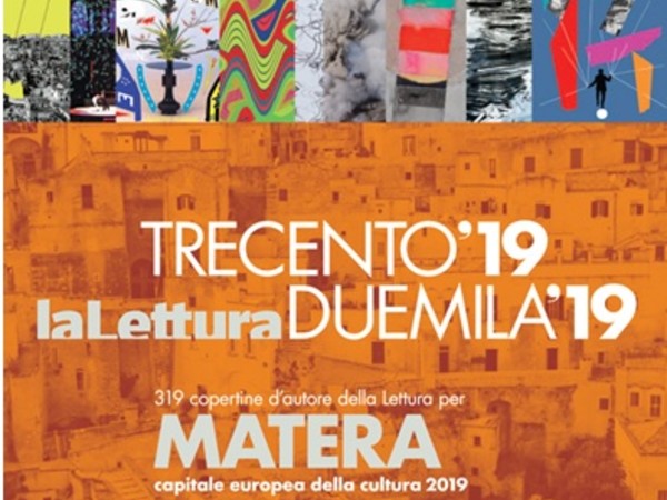 Trecento ‘19 la Lettura Duemila ‘19, Museo Ridola, Matera