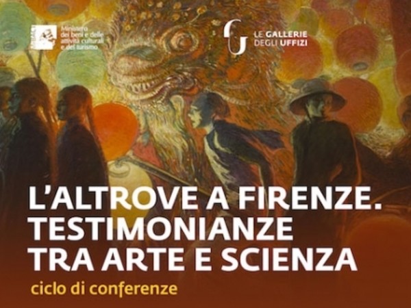 L’Altrove a Firenze. Testimonianze fra arte e scienza 