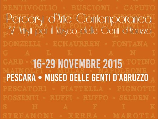 Percorsi d'Arte Contemporanea. 37 Artisti per il Museo delle Genti d'Abruzzo, Pescara