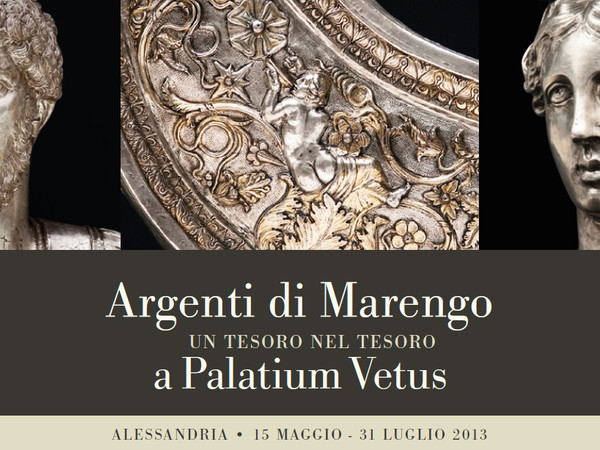 Argenti di Marengo. Un tesoro nel tesoro a Palatium Vetus